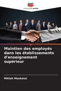 Maintien des employés dans les établissements d'enseignement supérieur - Moeketsi Mittah