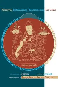 Maitreya's Distinguishing Phenomena and Pure Being - Mipham Jamgon