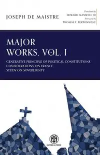 Major Works, Volume I - Imperium Press - Joseph de Maistre