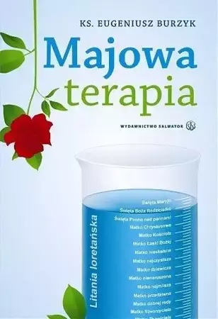 Majowa terapia - Ks. Eugeniusz Burzyk