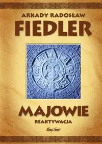 Majowie - Arkady Radosław Fiedler