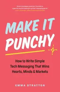 Make It Punchy - Emma Stratton