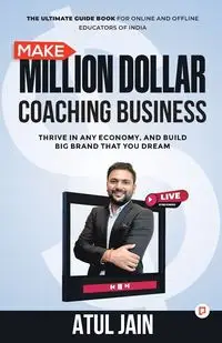 Make Million Dollar Coaching Business - Jain Atul