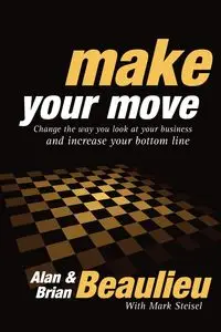 Make Your Move - Alan N. Beaulieu