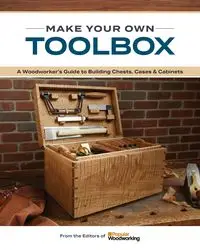 Make Your Own Toolbox - Woodworking Popular