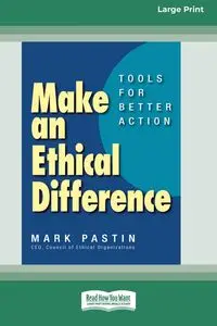 Make an Ethical Difference - Mark Pastin