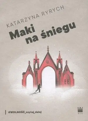 Maki na śniegu - Katarzyna Ryrych