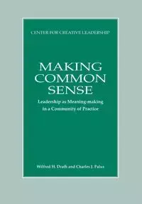 Making Common Sense - Wilfred Drath