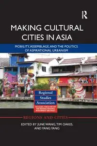 Making Cultural Cities in Asia - Wang June