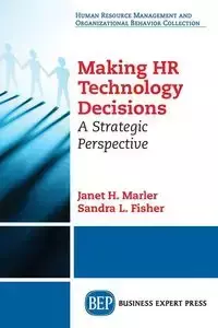 Making HR Technology Decisions - Janet H. Marler