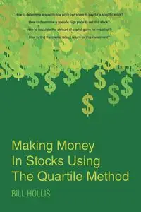 Making Money In Stocks Using The Quartile Method - Hollis Bill