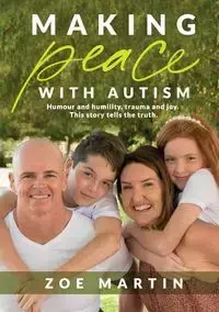 Making Peace with Autism - Martin Zoe