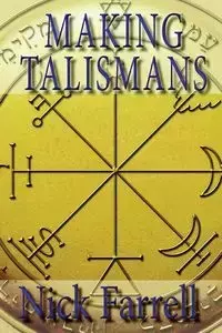 Making Talismans - Nick Farrell