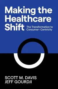 Making the Healthcare Shift - Davis Scott M.