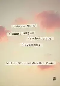 Making the Most of Counselling & Psychotherapy Placements - Michelle Oldale