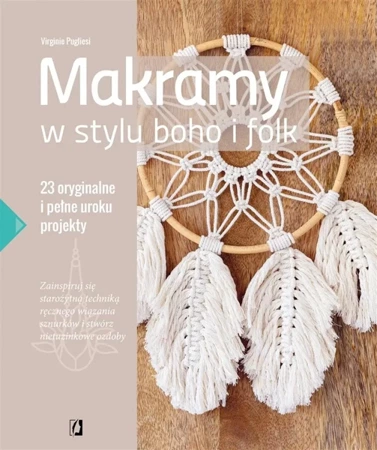 Makramy w stylu boho i folk - Virginie Pugliesi, Małgorzata Kałuża