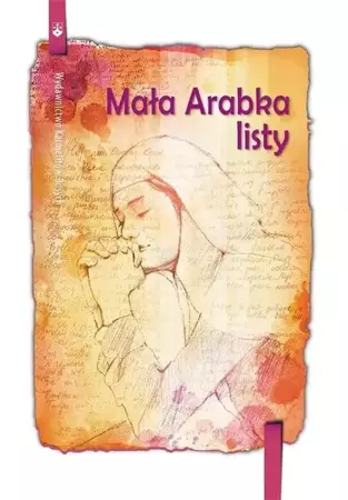 Mała Arabka - Listy - bł. Maria od Jezusa Ukrzyżowanego (Mariam Baouard