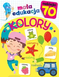 Mała edukacja. Kolory - zbiorowa praca