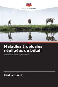 Maladies tropicales négligées du bétail - Sophia Inbaraj