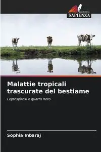 Malattie tropicali trascurate del bestiame - Sophia Inbaraj