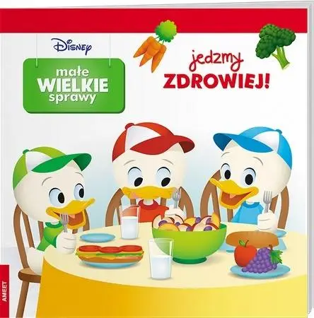 Małe Wielkie Sprawy. Jedzmy zdrowiej! - praca zbiorowa