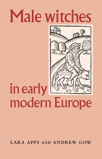 Male witches in early modern Europe - Lara Apps