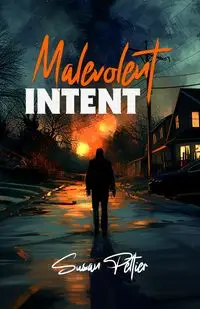 Malevolent Intent - Susan Peltier