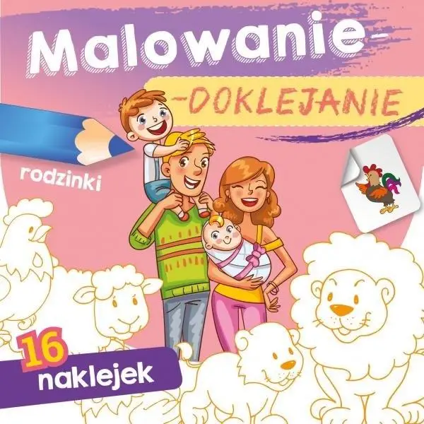 Malowanie-doklejanie. Rodzinki - Joanna Myjak