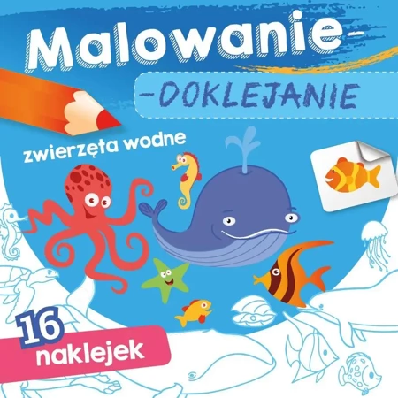 Malowanie-doklejanie. Zwierzęta wodne - Wydawnictwo Skrzat