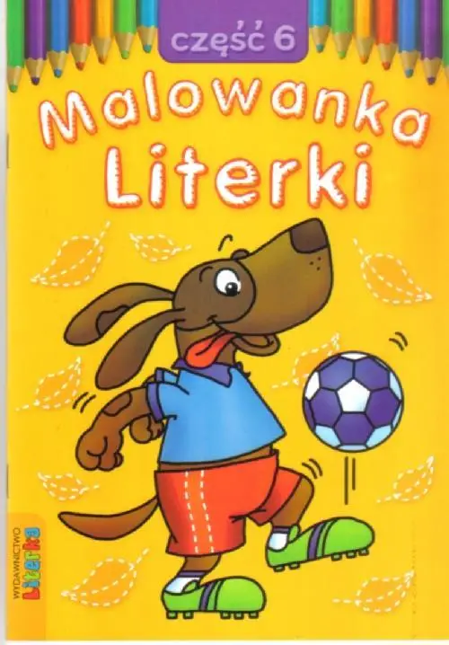 Malowanka - Literki cz. 6  LITERKA - Praca zbiorowa