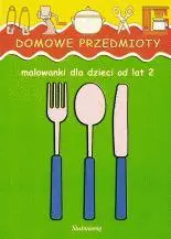 Malowanki - Domowe przedmioty w.2011 - praca zbiorowa