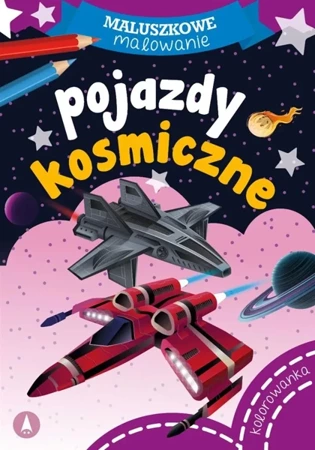 Maluszkowe malowanie. Pojazdy kosmiczne - praca zbiorowa