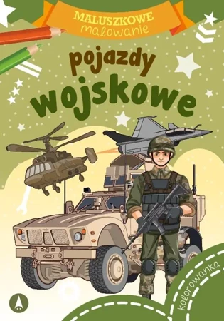 Maluszkowe malowanie. Pojazdy wojskowe - Wydawnictwo Skrzat