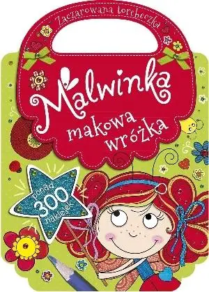 Malwinka makowa wróżka. Zaczarowana torebeczka - praca zbiorowa