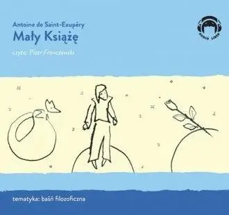 Mały Książę. Audiobook - Antoine de Saint-Exupery