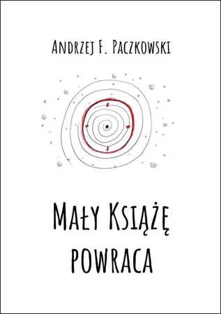 Mały Książę powraca - Andrzej F. paczkowski