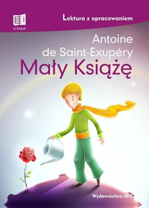 Mały Książę z opracowaniem - Antoine de Saint-Exupery