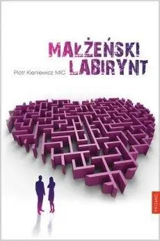 Małżeński labirynt - Piotr Kieniewicz