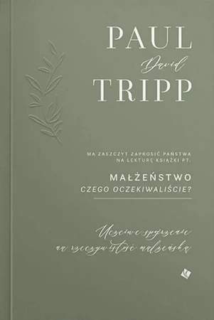 Małżeństwo. Czego oczekiwaliście? - Paul David Tripp