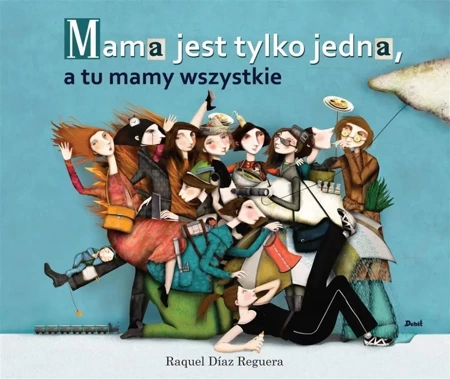 Mama jest tylko jedna - Raquel Diaz Reguera, Magdalena Olejnik