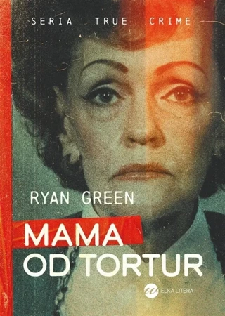 Mama od tortur - Ryan Green, Mateusz Rulski-Bożek