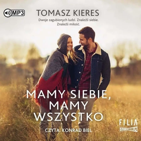 Mamy siebie, mamy wszystko audiobook - Tomasz Kieres