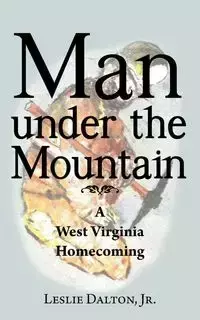 Man Under the Mountain - Jr. Dalton Leslie