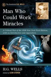 Man Who Could Work Miracles - Wells H.G.