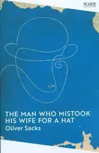 Man Who Mistook His Wife for a Hat - Oliver Sacks