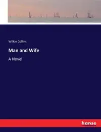 Man and Wife - Collins Wilkie