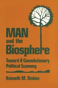 Man and the Biosphere - Kenneth M. Stokes