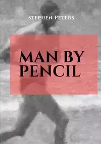 Man by Pencil - Stephen Peters