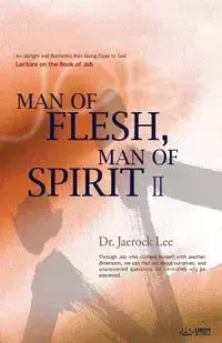 Man of Flesh, Man of Spirit Ⅱ - Lee Jaerock