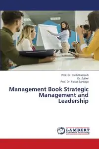 Management Book Strategic Management and Leadership - Ratnasih Prof. Dr. Cicih